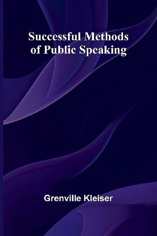Successful Methods of Public Speaking