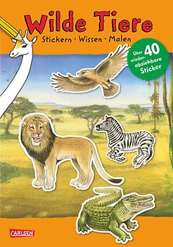 Wilde Tiere: Stickern Wissen Malen