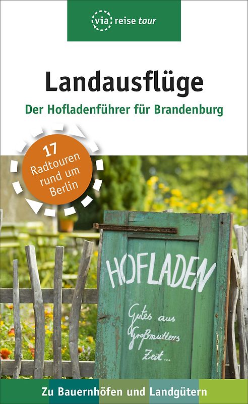 Landausflüge – Der Hofladenführer für Brandenburg