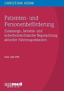 Patienten- und Personenbeförderung. Zulassungs-, betriebs- und sicherheitstechnische Begutachtung aktueller Fahrzeugumbauten