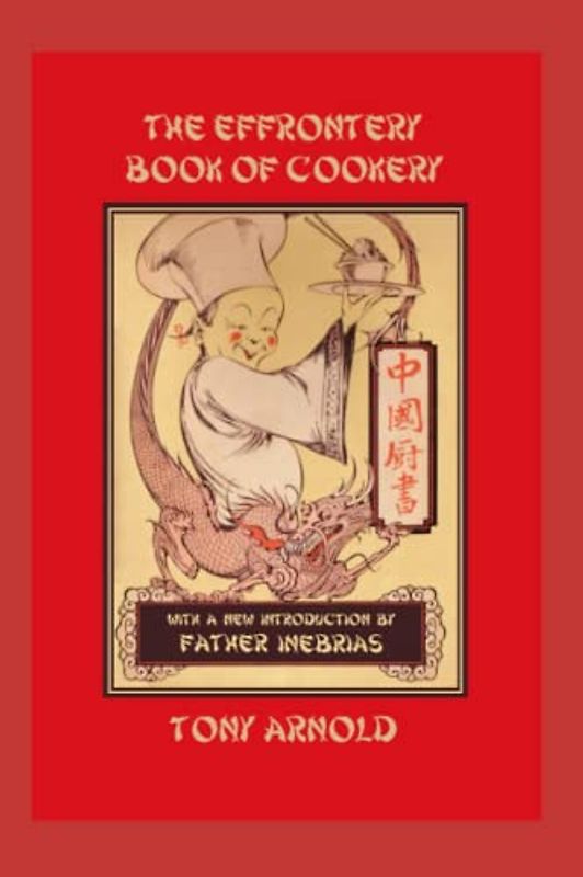 The Effrontery Book of Cookery: Pidgin Recipes From the Effrontery Lodge (The Whisanant Mythos, Band 14)