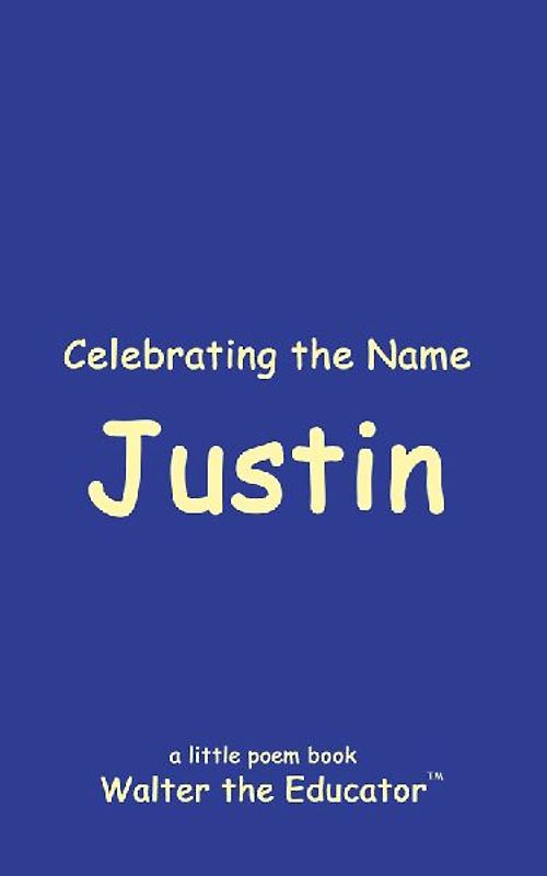 Celebrating the Name Justin