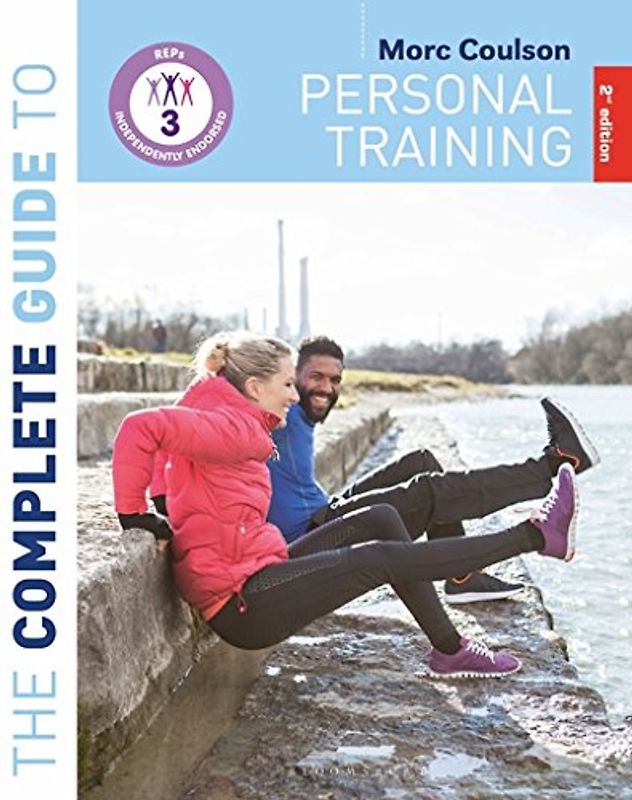 The Complete Guide to Personal Training: 2nd Edition