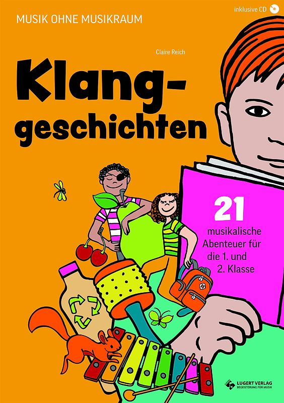 Klanggeschichten. Musikalische Abenteuer für die 1. und 2. Klasse
