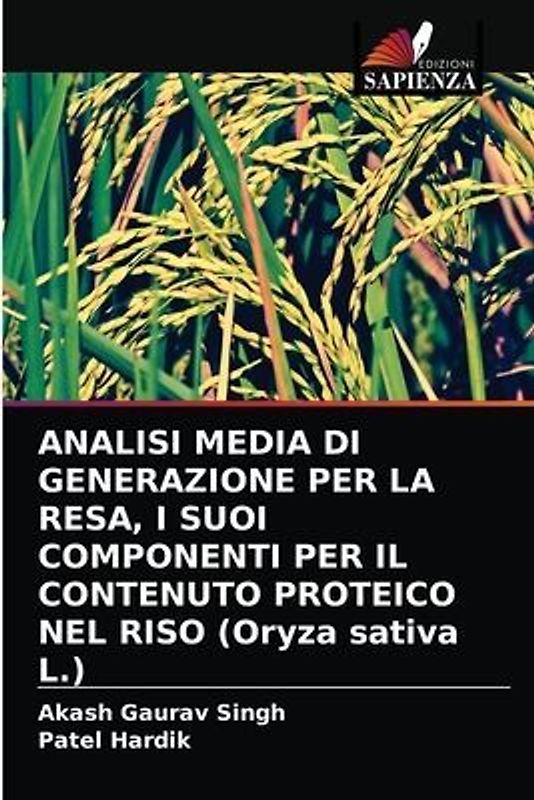 ANALISI MEDIA DI GENERAZIONE PER LA RESA, I SUOI COMPONENTI PER IL CONTENUTO PROTEICO NEL RISO (Oryza sativa L.)