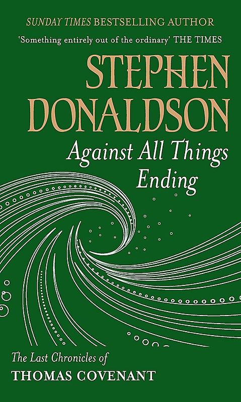 Against All Things Ending - The Last Chronicles of Thomas Covenant - Stephen Donaldson [Paperback]