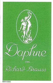 Daphne. Bukolische Tragödie in einem Aufzug von Joseph Gregor. op. 82. Textbuch/Libretto.
