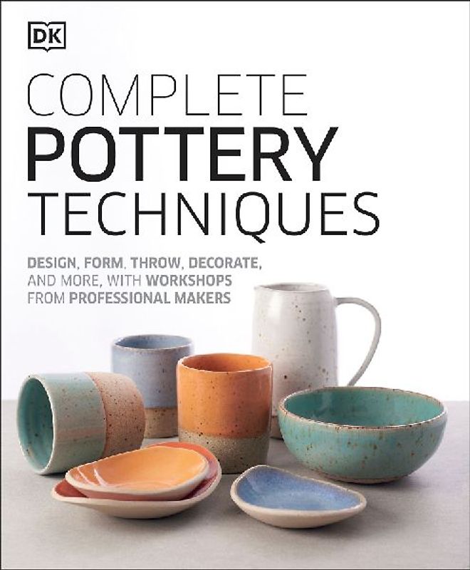 Complete Pottery Techniques