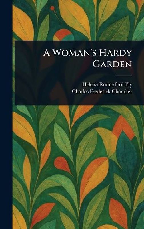 A Woman's Hardy Garden