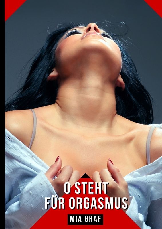 O steht für Orgasmus