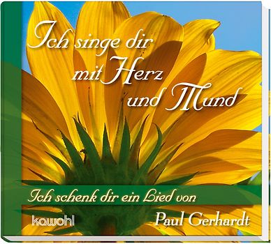 Ich singe dir mit Herz und Mund
