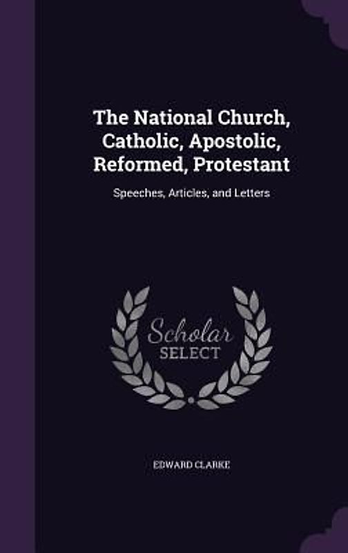 The National Church, Catholic, Apostolic, Reformed, Protestant