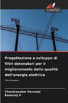 Progettazione e sviluppo di filtri detonatori per il miglioramento della qualità dell'energia elettrica