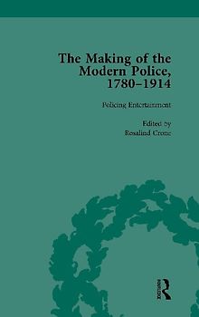 The Making of the Modern Police, 1780-1914, Part II vol 4