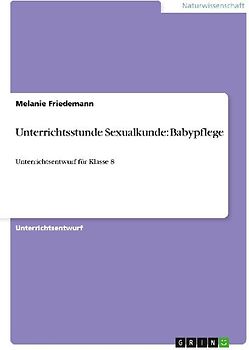 Unterrichtsstunde Sexualkunde: Babypflege