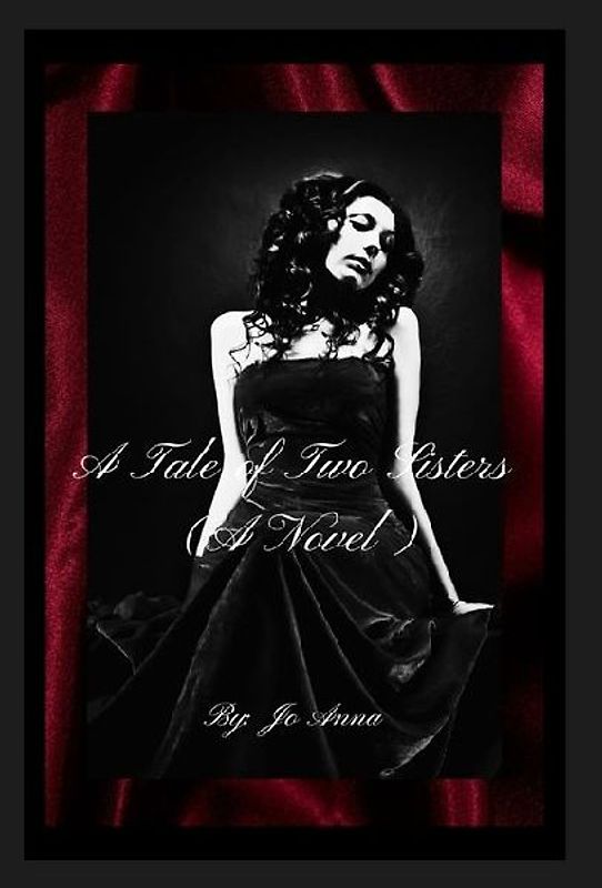 A Tale of Two Sisters (A Novel)