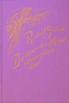 Der übersinnliche Mensch anthroposophisch erfasst