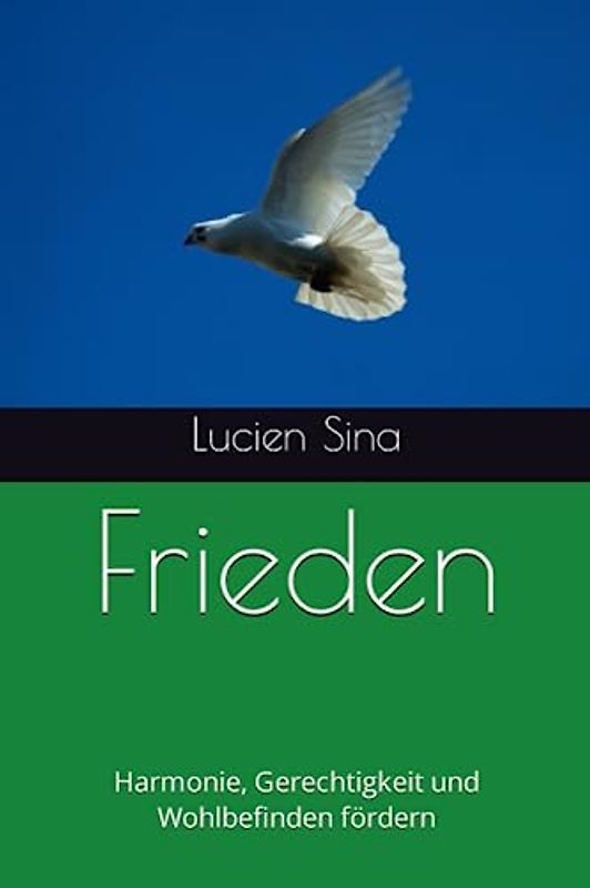 Frieden: Harmonie, Gerechtigkeit und Wohlbefinden fördern
