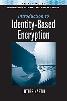 Introduction to Identity-Based Encryption (Information Security and Privacy Series)