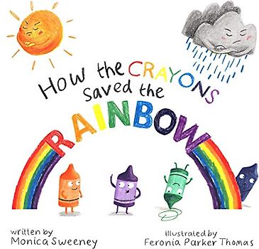 How the Crayons Saved the Rainbow: Volume 1