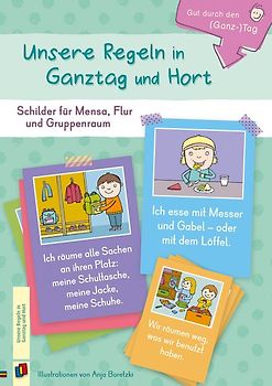 Gut durch den (Ganz-) Tag Unsere Regeln in Ganztag und Hort. Schilder für Mensa, Flur und Gruppenraum
