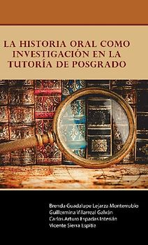 La historia oral como investigación en la Tutoría de Posgrado