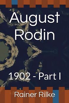 August Rodin: 1902 - Part I