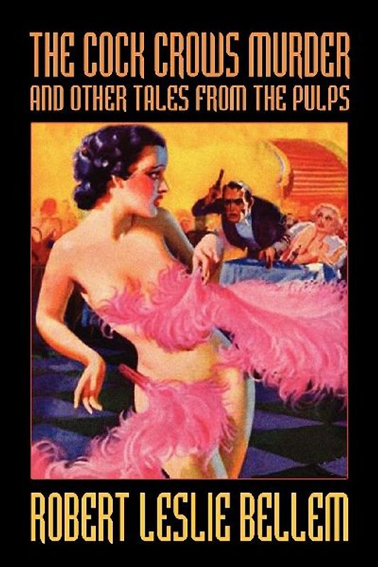 The Cock Crows Murder and Other Tales from the Pulps