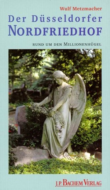 Der Düsseldorfer Nordfriedhof