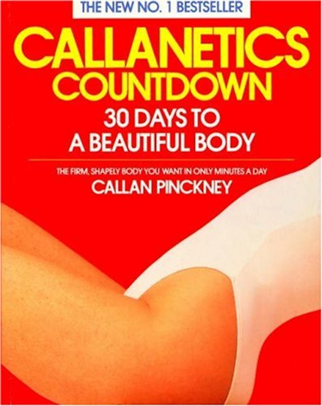 Callanetics Countdown: 30 Days to a Beautiful Body