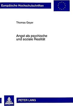 Angst als psychische und soziale Realität