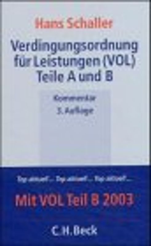 Verdingungsordnung für Leistungen (VOL). Teile A und B mit Erläuterungen