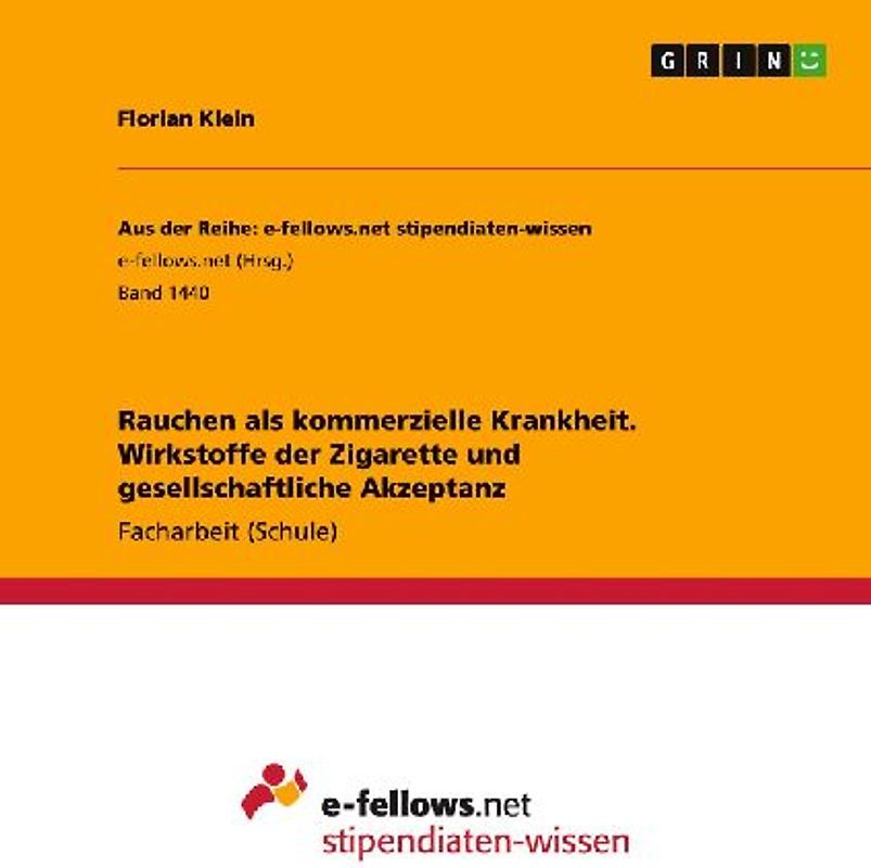 Rauchen als kommerzielle Krankheit. Wirkstoffe der Zigarette und gesellschaftliche Akzeptanz