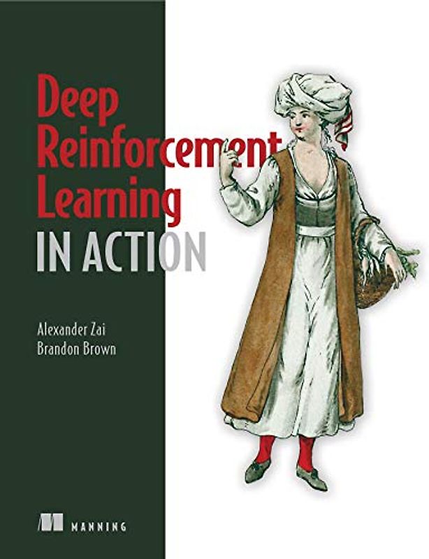 Deep Reinforcement Learning in Action