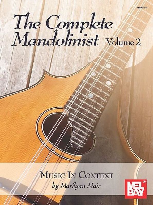 Complete Mandolinist, Volume 2: Music in Context