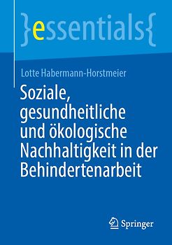 Soziale, gesundheitliche und ökologische Nachhaltigkeit in der Behindertenarbeit