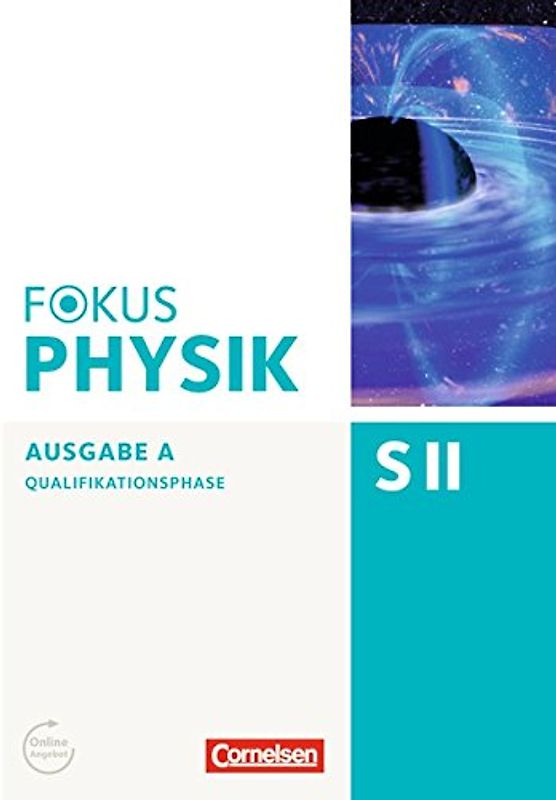 Fokus Physik Sekundarstufe II - Zu den Ausgaben A und C - Qualifikationsphase