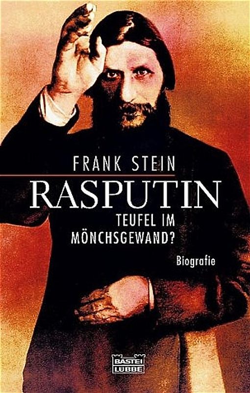 Rasputin. Teufel im Mönchsgewand?