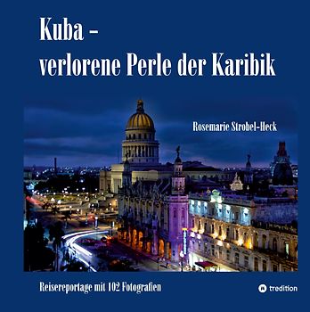 Kuba - verlorene Perle der Karibik