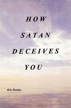 How Satan Deceives You