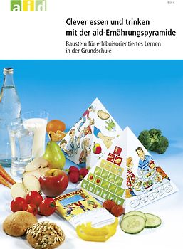 Clever Essen und Trinken nach der aid-Kinderpyramide