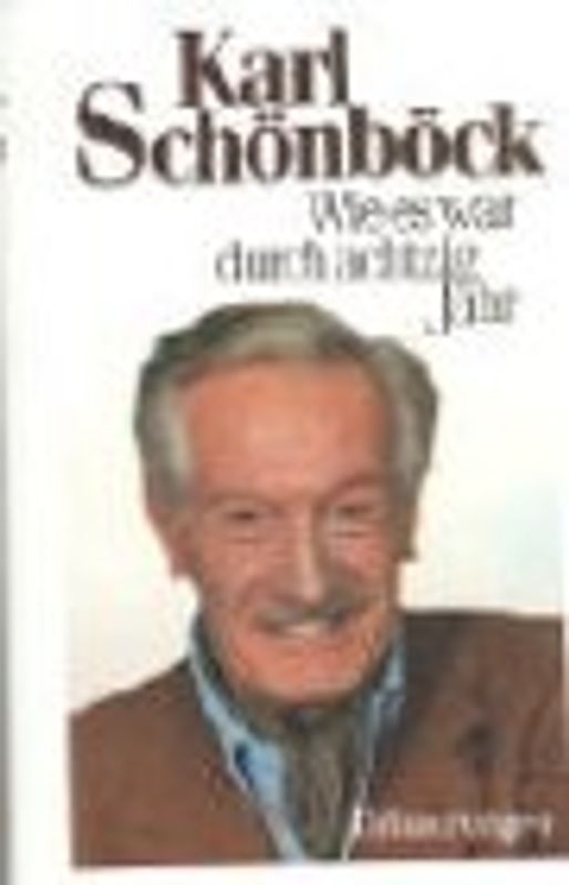 Wie es war durch achtzig Jahr