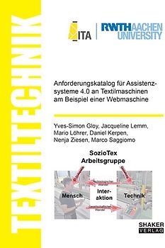 Anforderungskatalog für Assistenzsysteme 4.0 an Textilmaschinen am Beispiel einer Webmaschine