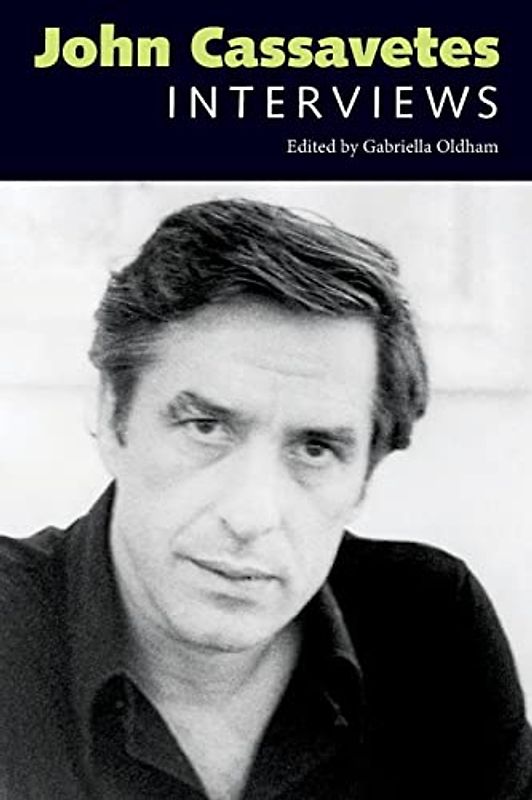 John Cassavetes: Interviews (Conversations with Filmmakers)