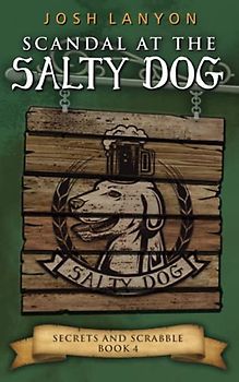 Scandal at the Salty Dog: An M/M Cozy Mystery (Secrets and Scrabble, Band 4)