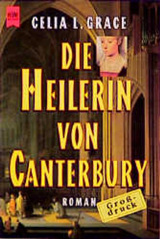 Die Heilerin von Canterbury. Roman