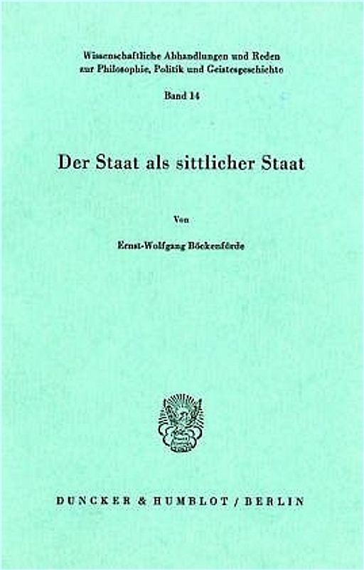 Der Staat als sittlicher Staat.