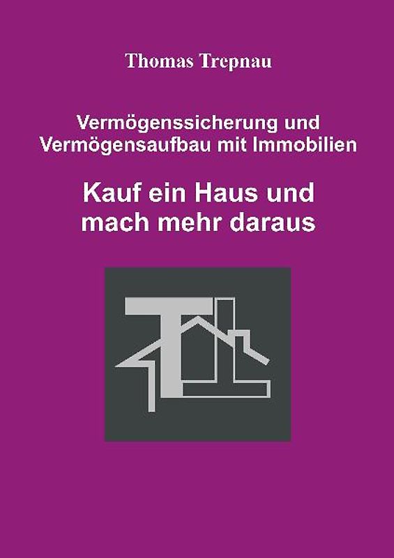 Vermögenssicherung und Vermögensaufbau mit Immobilien