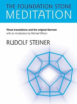 The Foundation Stone Meditation: (from Cw 260) (Meditations)