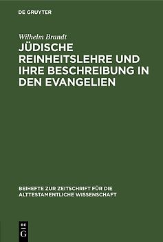 Jüdische Reinheitslehre und ihre Beschreibung in den Evangelien